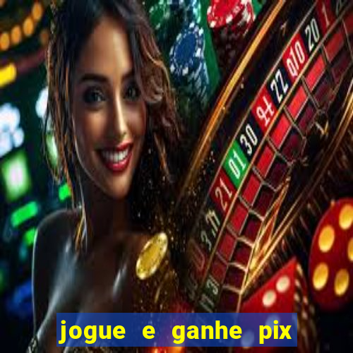 jogue e ganhe pix na hora